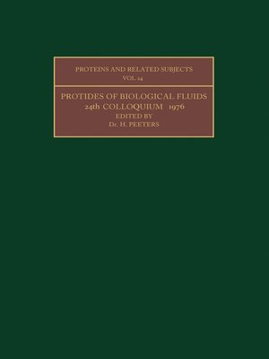 cover image of Protides of the Biological Fluids, Proceedings of the Twenty-Fourth Colloquium, Brugge, 1976